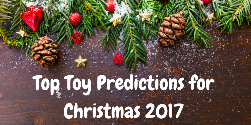 Top Toy Predictions for Christmas 2017