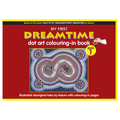 My First Dreamtime Dot Art Colouring In Book 1 Cover